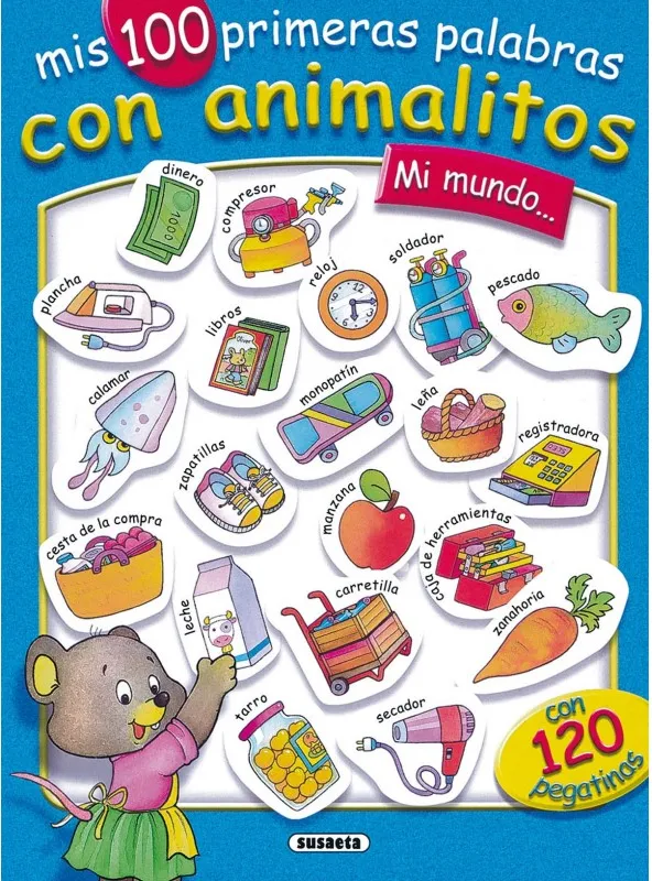 Mi Mundo - Mis 100 Primeras Palabras con Animalitos